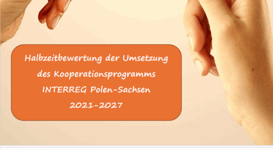 Halbzeitbewertung der Umsetzung des Kooperationsprogramms Interreg Polen – Sachsen 2021-2027