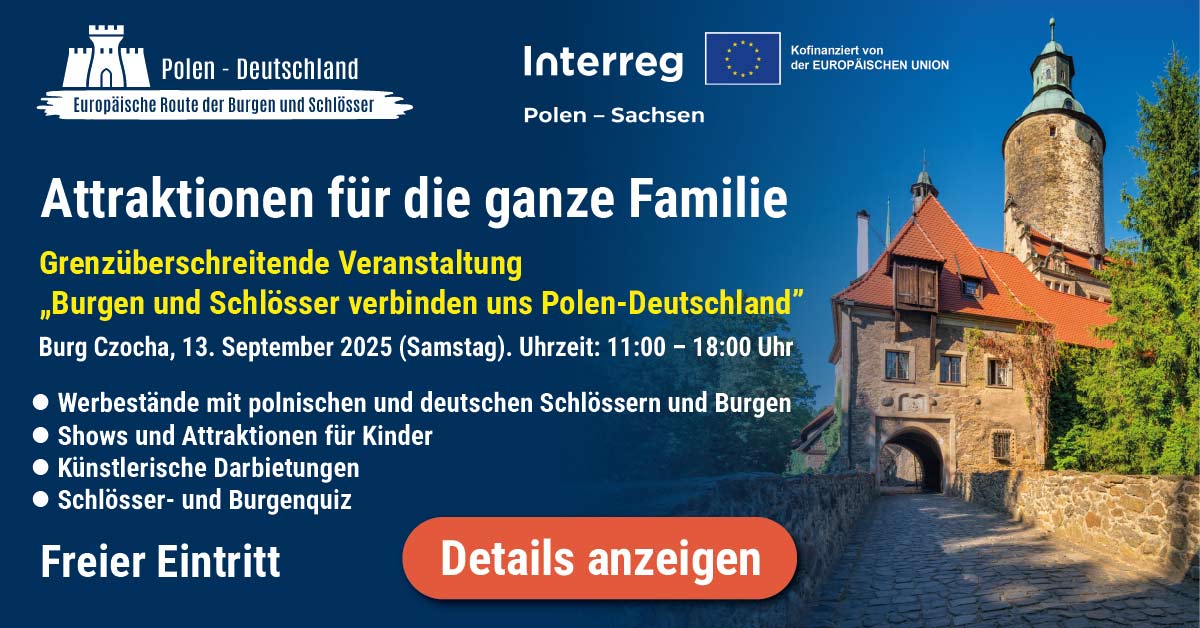 „Burgen und Schlössser verbinden uns Polen – Deutschland“ – Einladung zur Veranstaltung auf Burg Czocha!