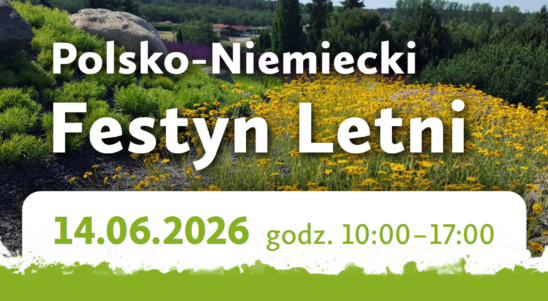 Magia ogrodów – polsko-niemiecki Festyn Letni
